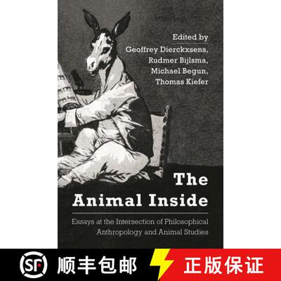 【3-4周达】The Animal Inside : Essays at the Intersection of Philosophical Anthropology and Animal St... [9781783488216]