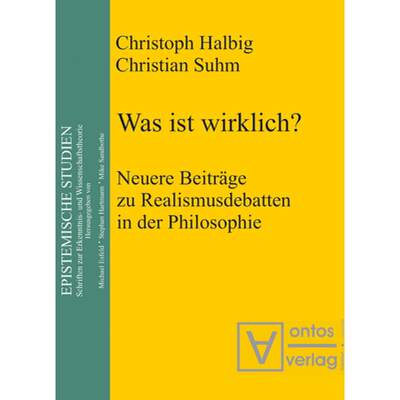 预订 Was ist wirklich?: Neuere Beitr ge Zu Realismusdebatten in Der Philosophie [9783110322774]