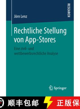 【3-4周达】Rechtliche Stellung von App-Stores : Eine zivil- und wettbewerbsrechtliche Analyse (1. Auf... [9783658209810]