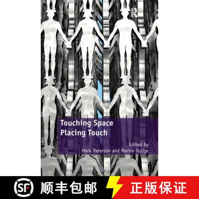 【3-4周达】Touching Space, Placing Touch. Edited by Mark Paterson and Martin Dodge [9781138253490]