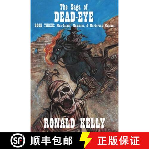 【3-4周达】The Saga of Dead-Eye, Book Three: Man-Eaters, Mummies, & Murderous Maniacs [9781637890530]