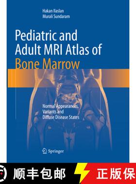 【3-4周达】Pediatric and Adult MRI Atlas of Bone Marrow: Normal Appearances, Variants and Diffuse Dis... [9783662568446]