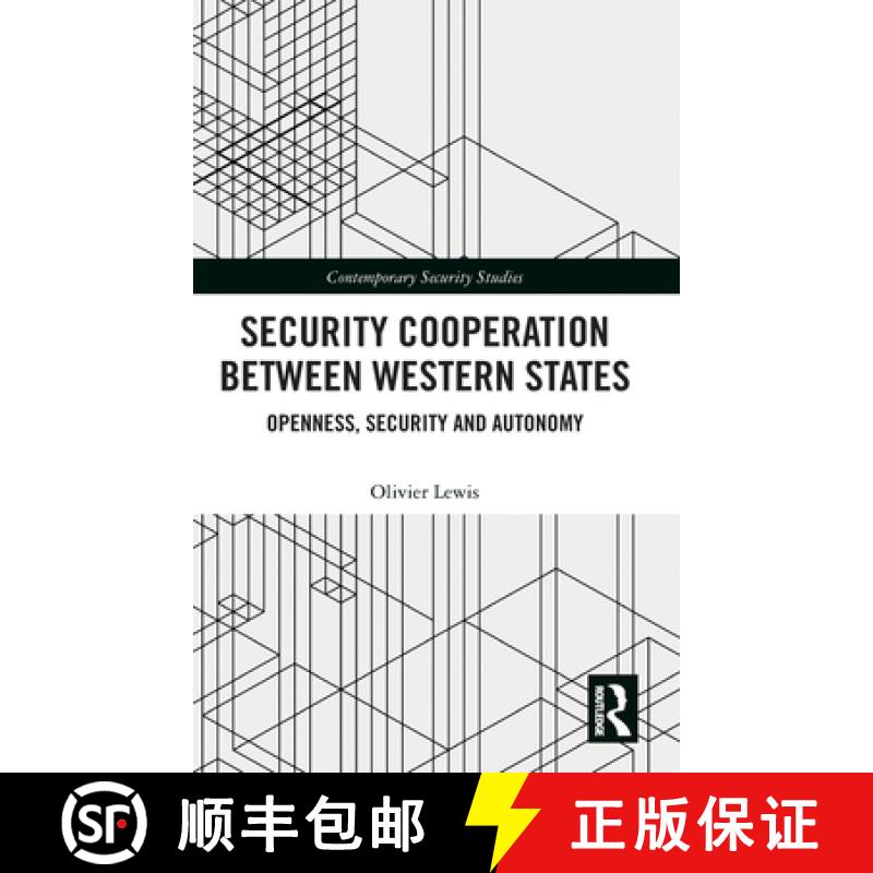 【3-4周达】Security Cooperation between Western States: Openness, Security and Autonomy [9780367028152]