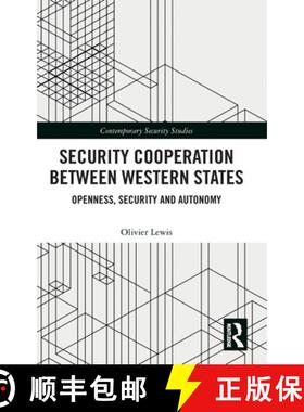 【3-4周达】Security Cooperation between Western States: Openness, Security and Autonomy [9780367028152]