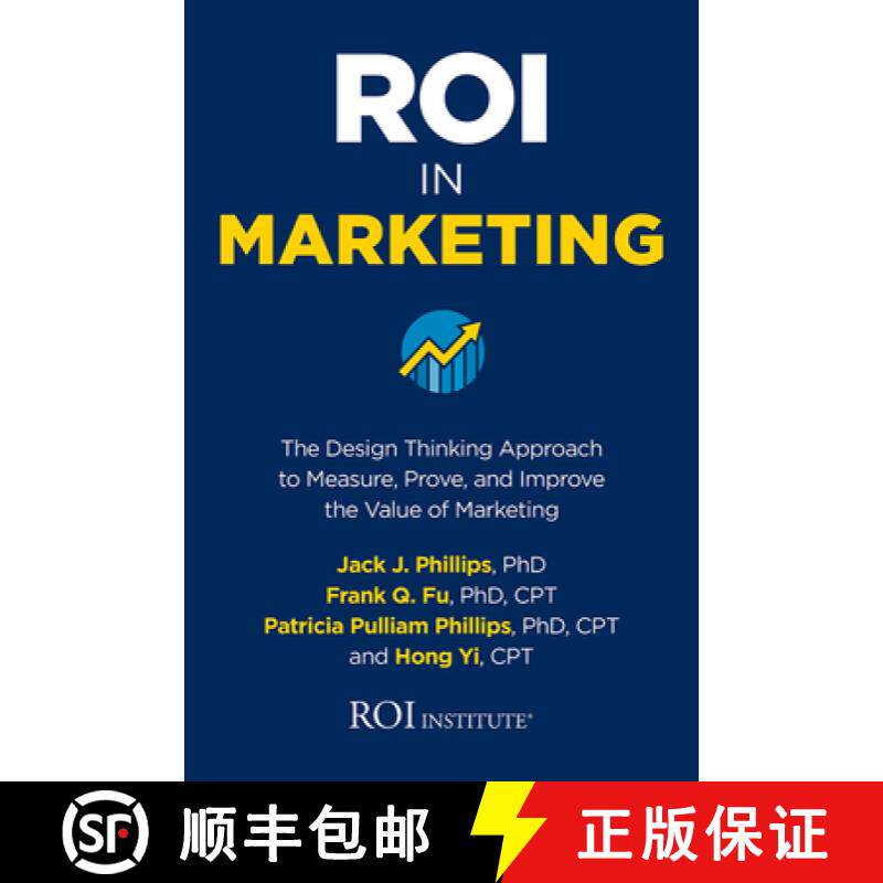 【3-4周达】ROI in Marketing: The Design Thinking Approach to Measure, Prove, and Improve the Value of... [9781260460421]
