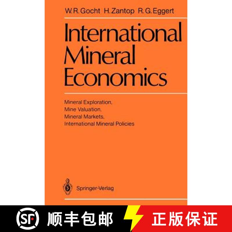 【3-4周达】International Mineral Economics : Mineral Exploration, Mine Valuation, Mineral Markets, In... [9783540187493]