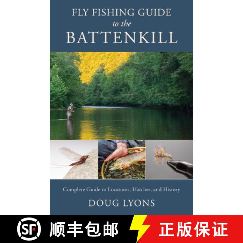 【3-4周达】Fly Fishing Guide to the Battenkill : Complete Guide to Locations, Hatches, and History [9780811771955]