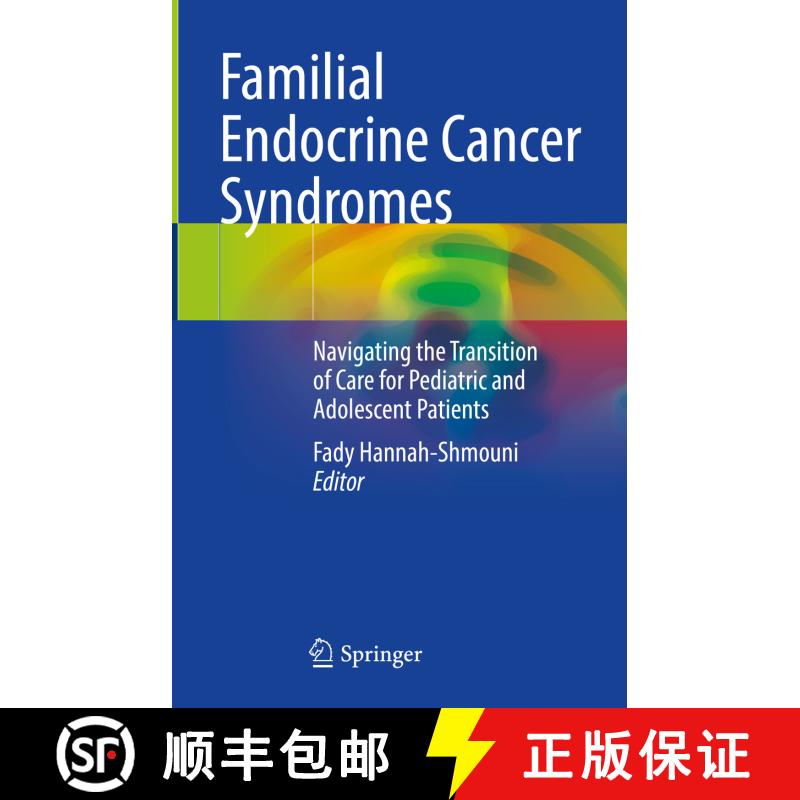 【3-4周达】精装 Familial Endocrine Cancer Syndromes: Navigating the Transition of Care for Pediatric ... [9783031372742] - 实物图