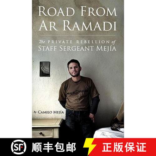 【3-4周达】精装 The Road from Ar Ramadi: The Private Rebellion of Sergeant Camilo Mejia [9781595580528]