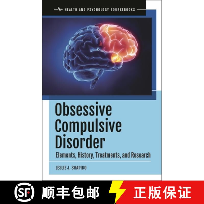 【3-4周达】Obsessive Compulsive Disorder: Elements, History, Treatments, and Research [9781440871306]