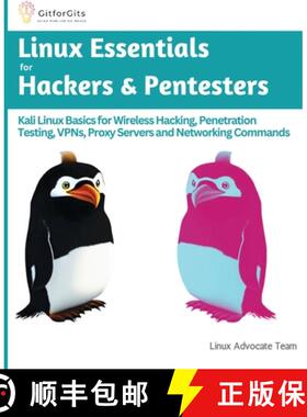 预订 Linux Essentials for Hackers & Pentesters: Kali Linux Basics for Wireless Hacking, Penetration T... [9788196228514]