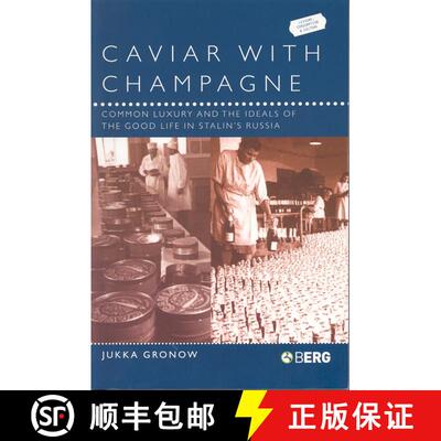 【3-4周达】Caviar with Champagne: Common Luxury and the Ideals of the Good Life in Stalin's Russia [9781859736388]