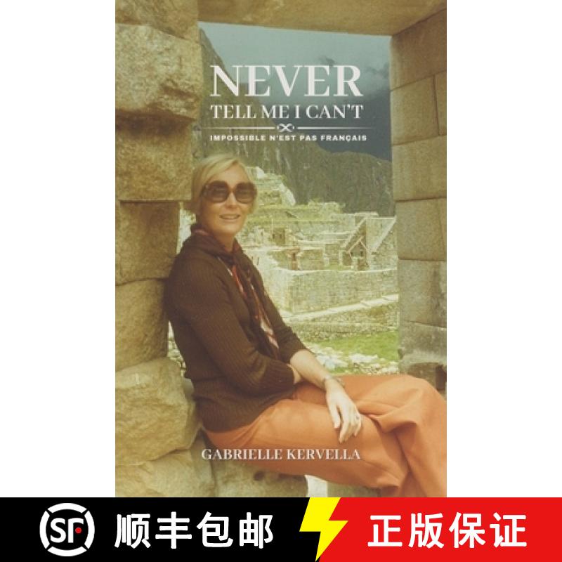 【2-3周达】Never Tell Me I Can't: Impossible N'est Pas Français [9780473711818]