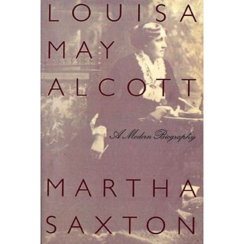 【4周达】Louisa May Alcott: A Modern Biography [9780374524609]