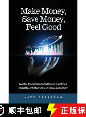 【3-4周达】Make Money, Save Money, Feel Good: Master the Skills Required to Sell Quantified and Diffe... [9781953606068]