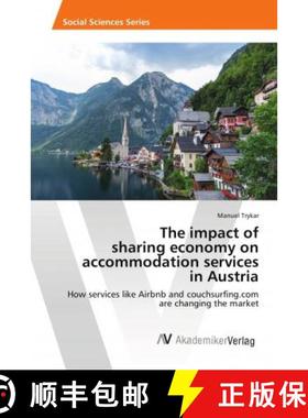 预订 The impact of sharing economy on accommodation services in Austria [9786202209045]