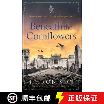 【3-4周达】Beneath the Cornflowers: Edelweiss Series Book 4 [9798990745100]