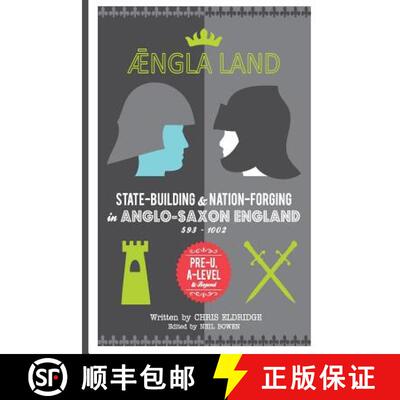 【3-4周达】Angleland: State-building & nation-forging in Anglo-Saxon England, 593 - 1002 [9780993077869]