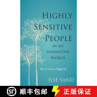 现货 高敏感是种天赋 Highly Sensitive People in an Insensitive World: How to Create a Happy Life [9781785920660]