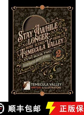 预订 Stay Awhile Longer: More Scenes from Temecula Valley [9798991130226]