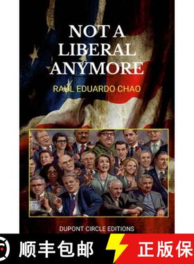 【3-4周达】Not Liberal Anymore: Reflections on the suicidal degradation of the Liberal Minds [9781312268647]