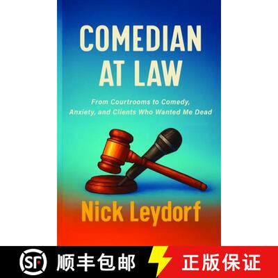 【3-4周达】Comedian at Law: From Courtrooms to Comedy, Anxiety, and Clients Who Wanted Me Dead: From ... [9798999990808]