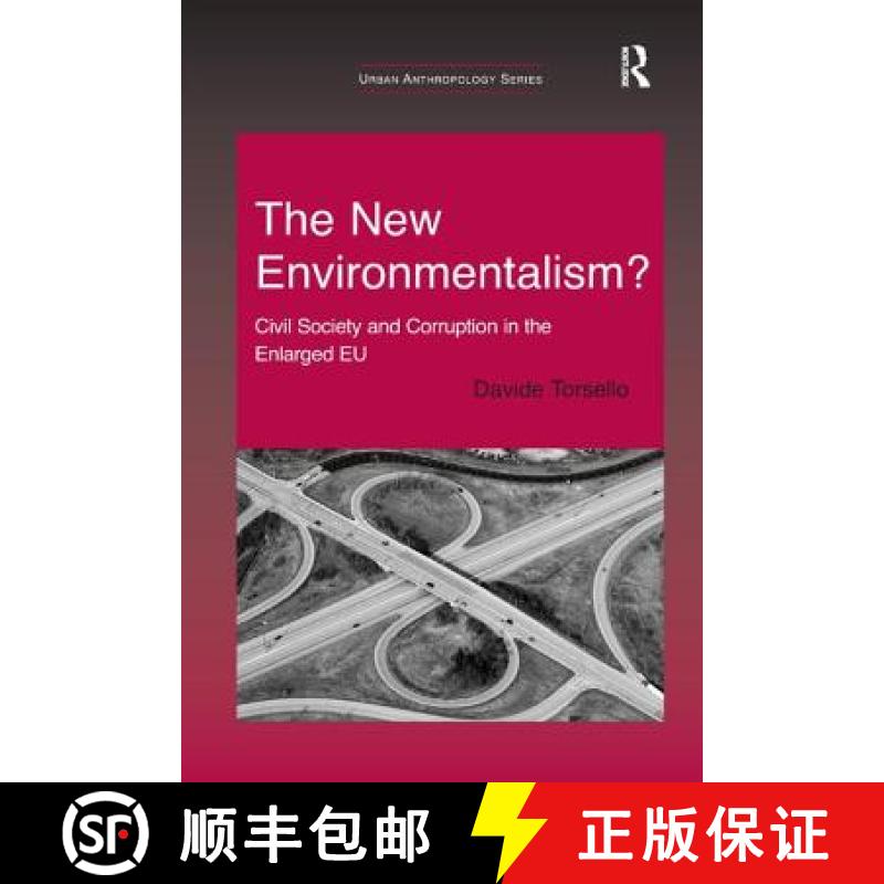 【3-4周达】The New Environmentalism?: Civil Society and Corruption in the Enlarged EU [9781138261235]