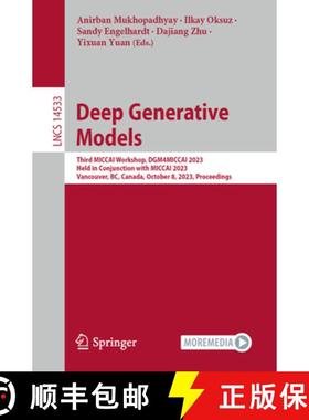 【3-4周达】Deep Generative Models: Third MICCAI Workshop, DGM4MICCAI 2023, Held in Conjunction with M... [9783031537660]