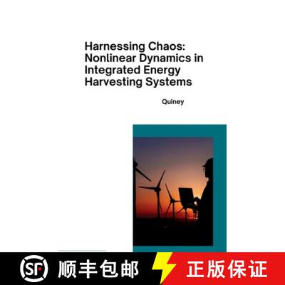 【3-4周达】Harnessing Chaos: Nonlinear Dynamics in Integrated Energy Harvesting Systems [9783384284228]