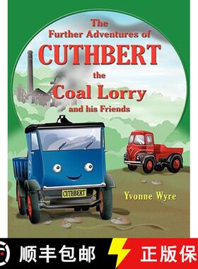 【3-4周达】The Further Adventures of Cuthbert the Coal Lorry and All His Friends [9781844018017]