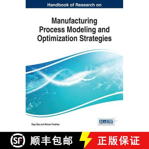 【3-4周达】精装 Handbook of Research on Manufacturing Process Modeling and Optimization Strategies [9781522524403]