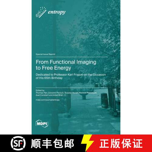 【3-4周达】精装 From Functional Imaging to Free Energy: Dedicated to Professor Karl Friston on the Oc... [9783725880591]