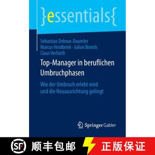 【3-4周达】Top-Manager in beruflichen Umbruchphasen : Wie der Umbruch erlebt wird und die Neuausricht... [9783658130725]