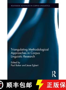 【3-4周达】Triangulating Methodological Approaches in Corpus Linguistic Research [9781138850255]