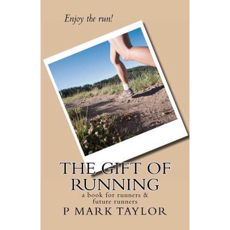 预订 the gift of running: a book for runn. [9780615668604]