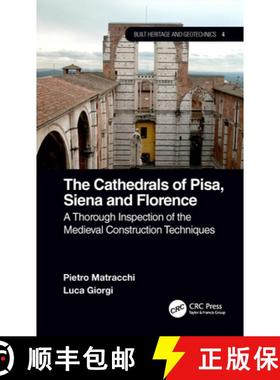 【3-4周达】The Cathedrals of Pisa, Siena and Florence: A Thorough Inspection of the Medieval Construc... [9780367174873]