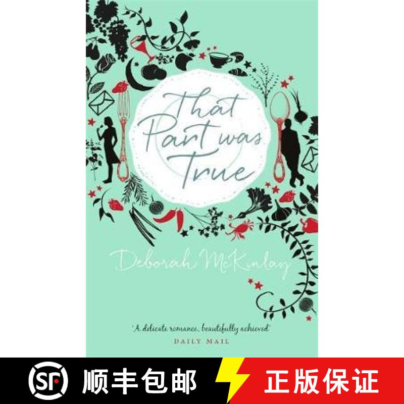 【3-4周达】That Part Was True: A gorgeous, escapist read about food, friendship and falling in love f... [9781409146681]