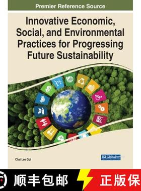 【3-4周达】Innovative Economic, Social, and Environmental Practices for Progressing Future Sustainabi... [9781799895909]