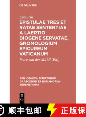 预订 Epistulae Tres Et Ratae Sententiae a Laertio Diogene Servatae: Accedit Gnomologium Epicureum Vat... [9783598713040]