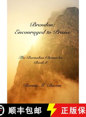 预订 Brendon:  Encouraged to Praise [9781989699409]