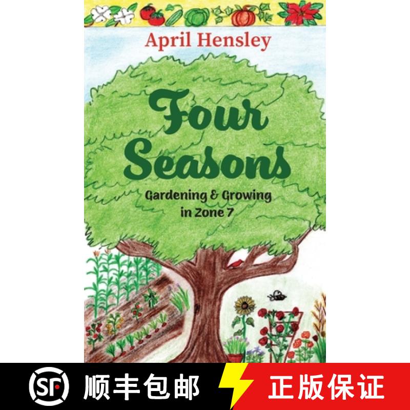 预订 Four Seasons:  Gardening & Growing in Zone 7 [9781962561235]