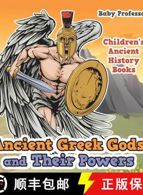 预订 Ancient Greek Gods and Their Powers-Children's Ancient History Books [9798869442925]