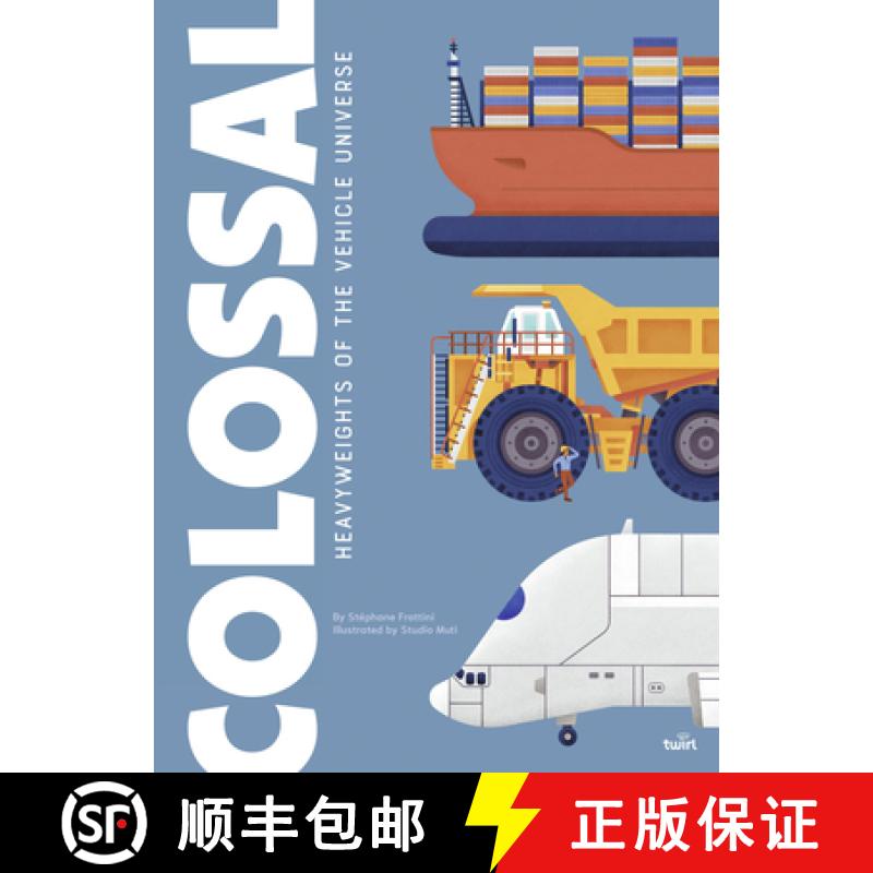 Colossal: Heavyweights of the Vehicle Universe: Volume 3 [9782408052478]