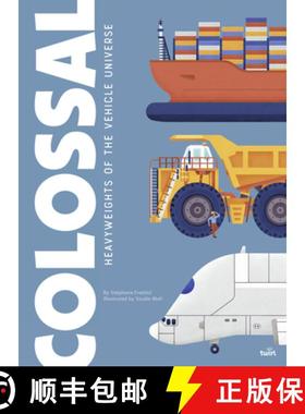 Colossal: Heavyweights of the Vehicle Universe: Volume 3 [9782408052478]