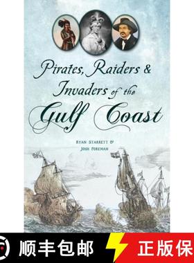 【3-4周达】Pirates, Raiders & Invaders of the Gulf Coast [9781540258267]