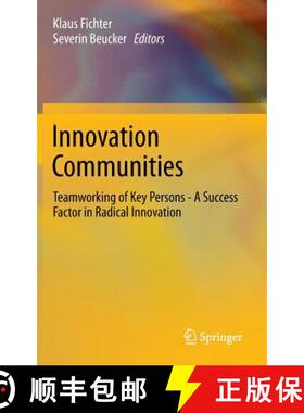 【3-4周达】Innovation Communities : Teamworking of Key Persons - A Success Factor in Radical Innovation [9783642221279]