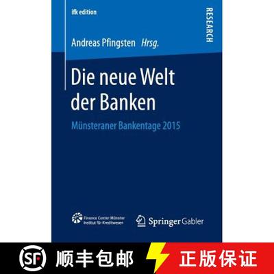 【3-4周达】Die neue Welt der Banken : Münsteraner Bankentage 2015 (1. Aufl. 2016) [9783658148218]