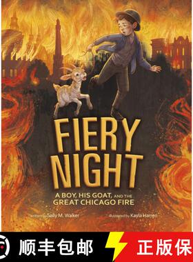 预订 Fiery Night: A Boy, His Goat, and the Great Chicago Fire [9781684460861]