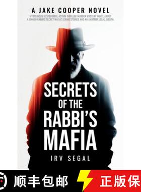 预订 Secrets of the Rabbi's Mafia: Mysterious Suspenseful Action Thriller Murder Mystery Novel About ... [9781959802075]