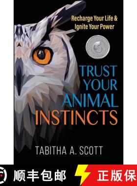 【3-4周达】Trust Your Animal Instincts: Recharge Your Life & Ignite Your Power [9781735494005]
